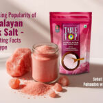 The Rising Popularity of Himalayan Pink Salt – Separating Facts from Hype